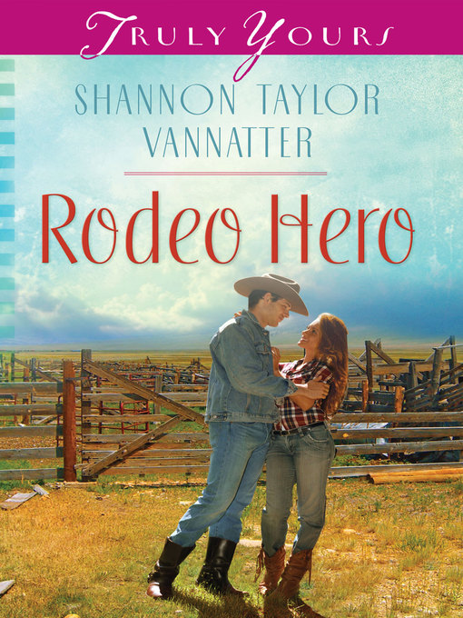 Title details for Rodeo Hero by Shannon Taylor Vannatter - Available